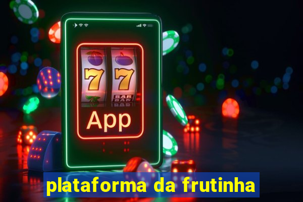 plataforma da frutinha